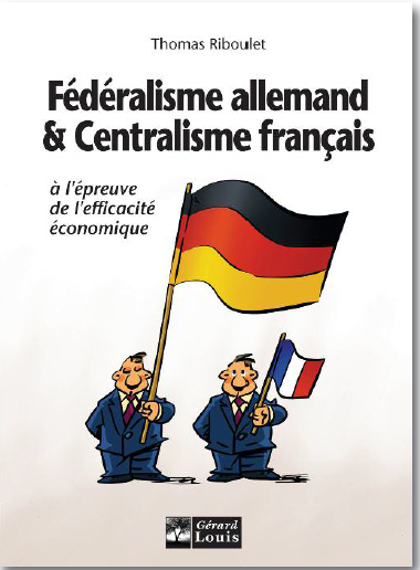 Sortie en librairie du livre Fédéralisme allemand & Centralisme français